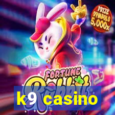 k9 casino